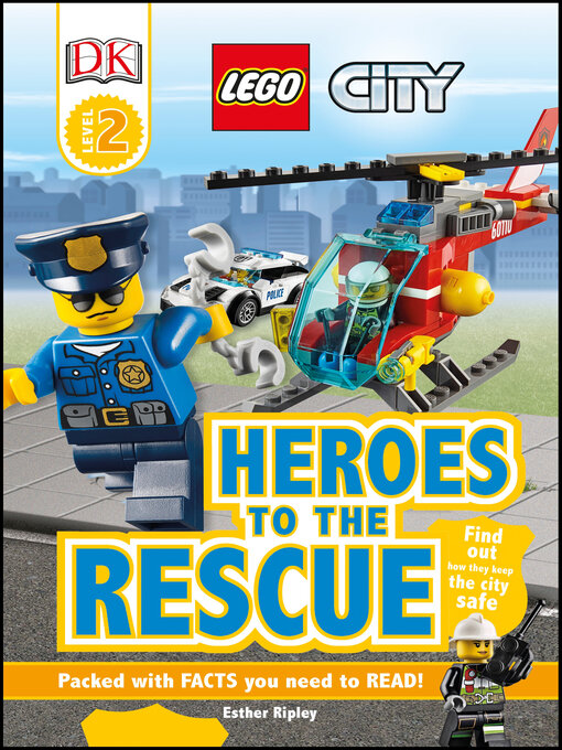 Title details for LEGO City: Heroes to the Rescue by Esther Ripley - Wait list